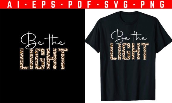 Be the Light Christian T-Shirt Design Graphics