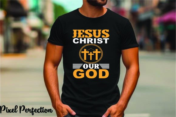 Jesus Christ Our God Graphics & T-Shirt Designs Review
