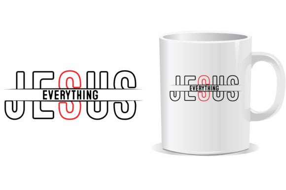 JESUS Everything Christian Mug T-Shirt Design – A Faith-Inspired Graphic for T-Shirt and Merchandise Projects