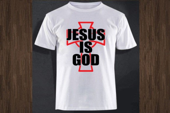 Jesus is God T-shirt Graphics & Designs