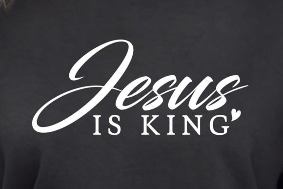 Jesus is King Graphics for T-Shirt Designs