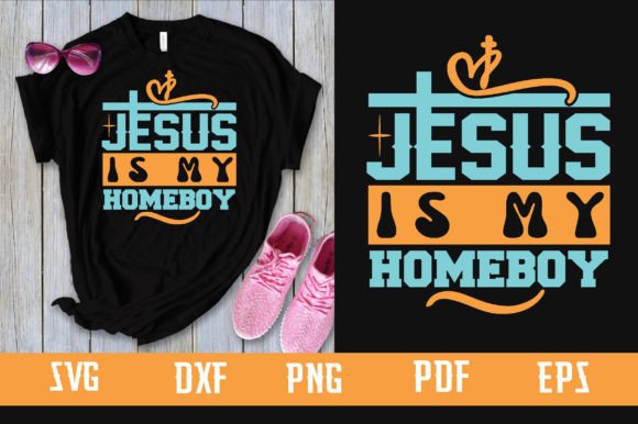 Jesus is My Homeboy Svg Design Graphics Review