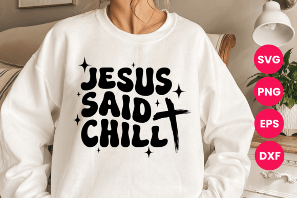 Jesus Said Chill Retro Groovy SVG Graphics & T-Shirt Designs