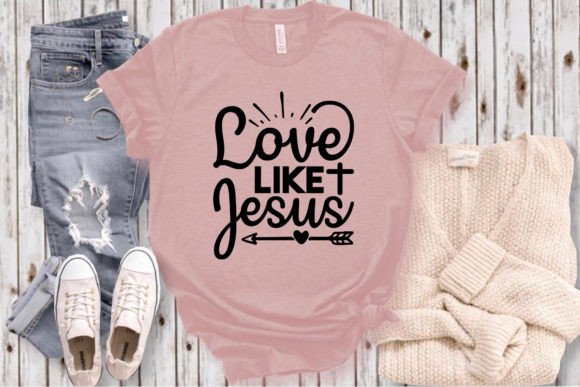 Love Like Jesus SVG Craft: Graphics & T-Shirt Designs