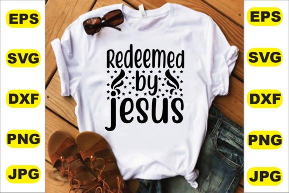 REDEEMED by JESUS T SHIRT DESIGN Graphics Review
