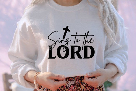 Sing to the Lord Jesus SVG: Graphics & T-Shirt Designs Review