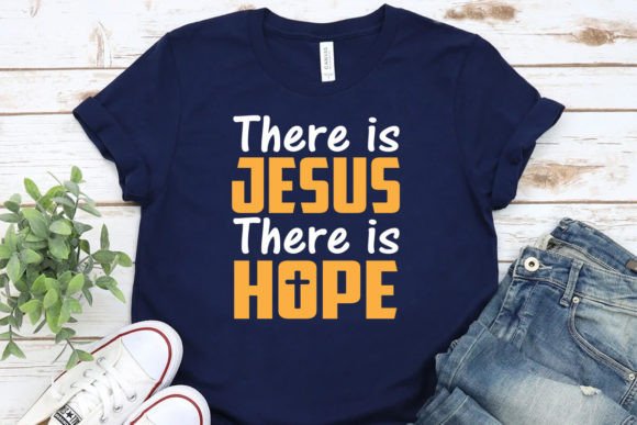 There is Jesus There is Hope Shirt Graphics Review