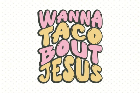 Wanna Taco Bout Jesus Retro T-Shirt Graphics Review