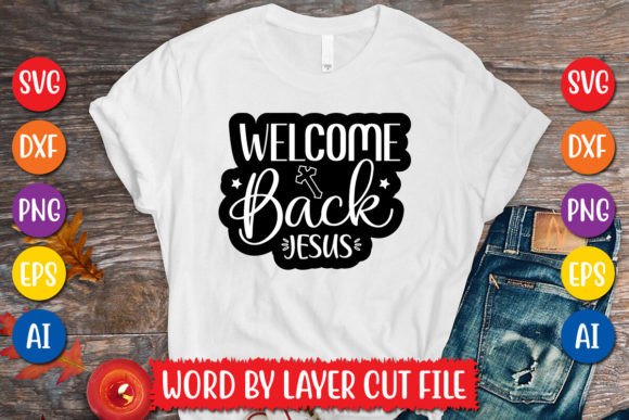 Welcome Back Jesus Sticker SVG Design for Graphics